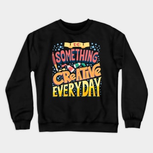 Inspirational Quote Crewneck Sweatshirt